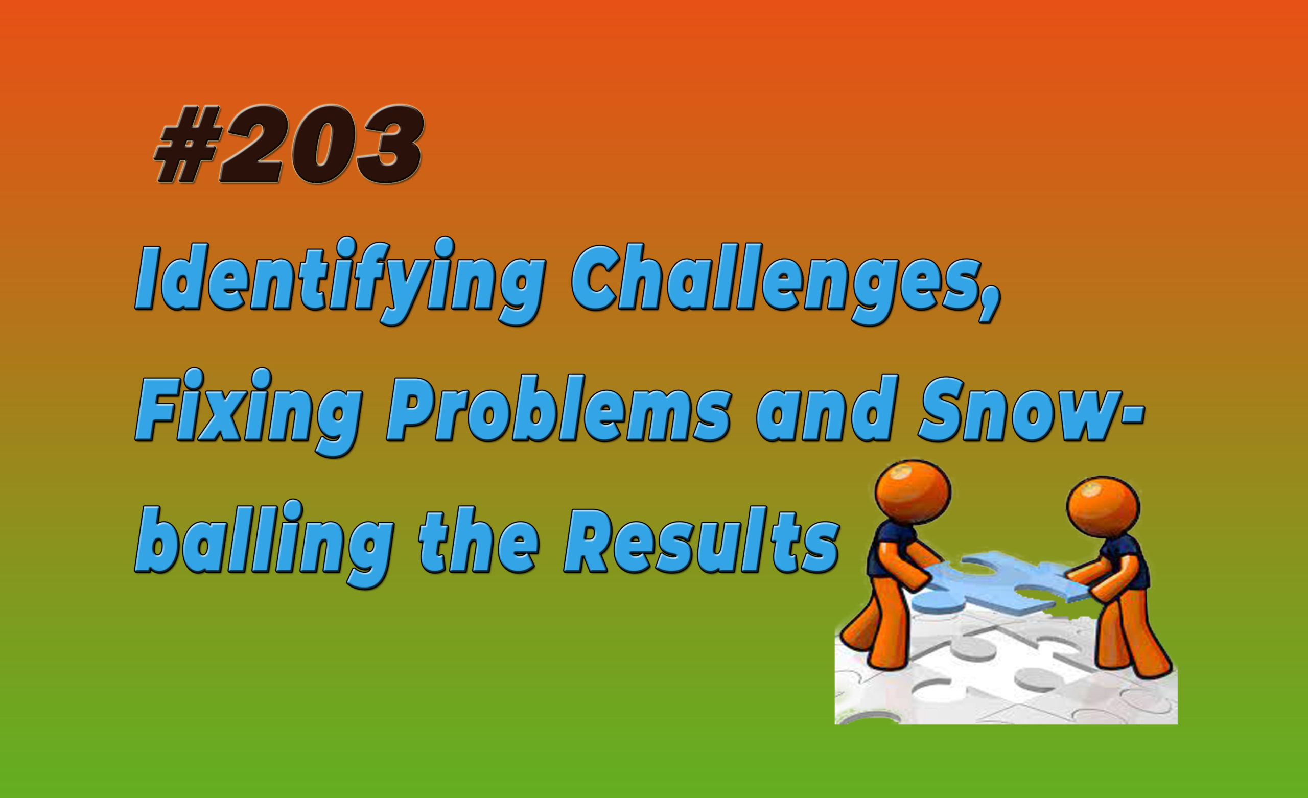 Read more about the article #203 Identifying Challenges, Fixing Problems and Snowballing the Results